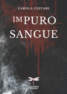 ImPuro Sangue, Carola Cestari, Dragonfly Edizioni