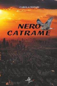 Nero Catrame - Carola Cestari - Dragonfly Edizioni