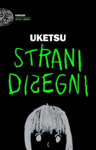 Strani disegni, Uketsu